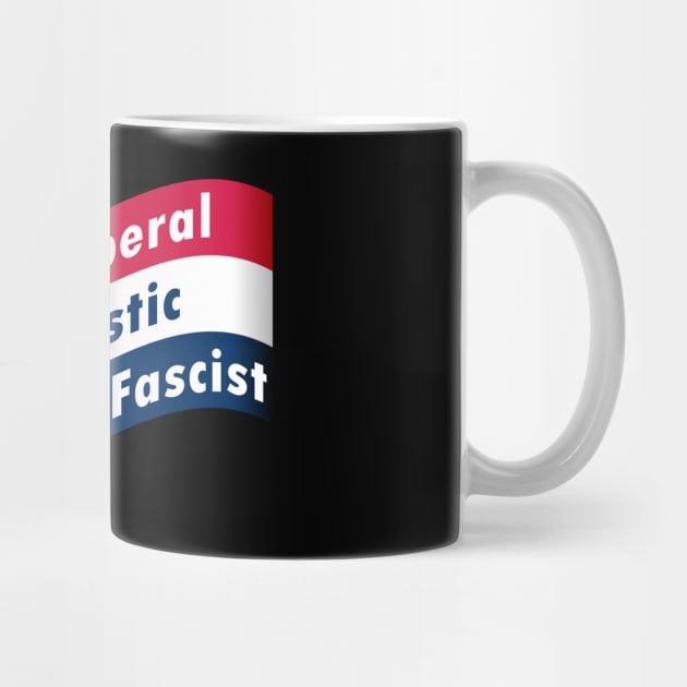 SuperLiberalSocialisticLeftyAni-Fascist by Markaneu